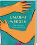 Christian Linker: Umarmt werden, Buch