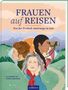 Frauen auf Reisen. Von der Freiheit unterwegs zu sein, Buch