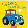 Text: "LOS GEHT'S, kleiner Traktor!" Illustration eines blauen Traktors mit großen Augen auf gelbem Hintergrund., Buch