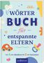 "Wörterbuch für entspannte Eltern" steht auf buntem Hintergrund mit Auto- und Schnuller-Illustrationen., Buch