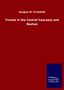 Douglas W. Freshfield: Travels in the Central Caucasus and Bashan, Buch