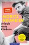 Moritz Neumeier: Urlaub trotz Kindern, Buch