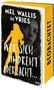 Mel Wallis De Vries: Wer sich umdreht oder lacht ..., Buch