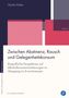 Sibylle Walter: Zwischen Abstinenz, Rausch und Gelegenheitskonsum, Buch