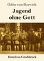 Ödön Von Horváth: Jugend ohne Gott (Großdruck), Buch, Buch
