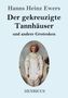 Hanns Heinz Ewers: Der gekreuzigte Tannhäuser und andere Grotesken, Buch, Buch