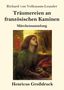 Richard Von Volkmann-Leander: Träumereien an französischen Kaminen (Großdruck), Buch, Buch