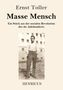 Ernst Toller: Masse Mensch, Buch
