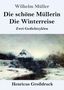 Wilhelm Müller: Die schöne Müllerin / Die Winterreise (Großdruck), Buch