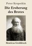 Peter Kropotkin: Die Eroberung des Brotes (Großdruck), Buch