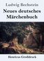 Text: "Ludwig Bechstein Neues deutsches Märchenbuch Henricus Großdruck". Illustration eines Waldes mit Pferden und Menschen., Buch