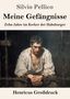 "Silvio Pellico. Meine Gefängnisse. Zehn Jahre im Kerker der Habsburger. Henricus Großdruck." Mann in Ketten, düsteres Gemälde., Buch