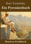 Text: "Kurt Tucholsky, Ein Pyrenäenbuch, Henricus Großdruck". Eine Illustration zeigt einen Mann, der auf einem Felsen sitzt und liest., Buch