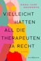 Emma Jane Unsworth: Vielleicht hatten all die Therapeuten ja recht, Buch