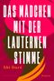 Abi Daré: Das Mädchen mit der lauternen Stimme, Buch