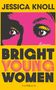 Jessica Knoll: Bright Young Women, Buch