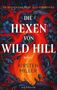 „Sie können uns nicht alle verbrennen. Die Hexen von Wild Hill. Roman. Kirsten Miller.“ Flammen und Pflanzen., Buch