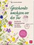 Dajana Krüger: Geschenke wachsen vor der Tür, Buch