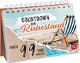 "Countdown zum Ruhestand. Noch 99 Tage arbeiten." Ein Kalender mit Strandmotiv und Liegestuhl., Buch