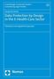Giorgia Bincoletto: Data Protection by Design in the E-Health Care Sector, Buch