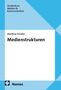 Matthias Künzler: Medienstrukturen, Buch, Buch