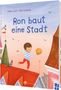 Oben steht "Ron baut eine Stadt". Ein Kind balanciert mit Ball auf einem Dach. Täubchen sitzen daneben., Buch