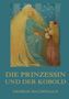 George Macdonald: Die Prinzessin und der Kobold, Buch, Buch