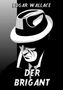 Edgar Wallace: Der Brigant, Buch, Buch