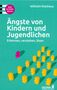 Wilhelm Rotthaus: Ängste von Kindern und Jugendlichen, Buch