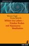 Werner Vogd: Mitten ins Leben - Frieden finden mit Vipassana-Meditation, Buch