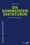 Fritz B. Simon: Die kommenden Diktaturen, Buch