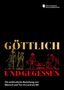Göttlich und gegessen., Buch