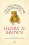 Anne Helene Bubenzer: Die unglaubliche Geschichte des Henry N. Brown, Buch