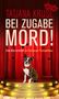 Tatjana Kruse: Bei Zugabe Mord!, Buch, Buch