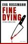 Eva Rossmann: Fine Dying, Buch