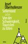 Josef Oberhollenzer: Sellemond oder Von der Schwierigkeit, Touristen zu töten, Buch