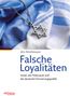 Arn Strohmeyer: Falsche Loyalitäten, Buch