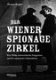 Thomas Riegler: Der Wiener Spionagezirkel, Buch