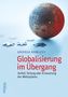 Text: „Andrea Komlosy - Globalisierung im Übergang: Zerfall, Teilung oder Erneuerung des Weltsystems.“
Eine Weltkugel aus Puzzleteilen., Buch