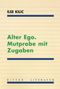 Ilse Kilic: Alter Ego. Mutprobe mit Zugaben, Buch