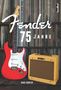 Dave Hunter: 75 Jahre Fender, Buch