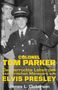 "Colonel Tom Parker: Das verrückte Leben des exzentrischen Managers von Elvis Presley" von James L. Dickerson. Ein Mann in Uniform., Buch