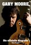 „GARY MOORE“, „Die offizielle Biografie“, „Harry Shapiro“. Eine Person hält eine Gitarre, schaut nach unten., Buch