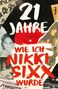 Nikki Sixx: 21 Jahre, Buch