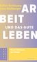 Esther Konieczny: Arbeit und das gute Leben, Buch