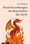 Anne Maguire: Hauterkrankungen als Botschaften der Seele, Buch