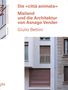 "Die «città animata» Mailand und die Architektur von Asnago Vender. Giulio Bettini. Links: Hausfassade mit Fenstern.", Buch