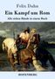 Felix Dahn: Ein Kampf um Rom, Buch