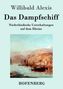 Willibald Alexis: Das Dampfschiff, Buch