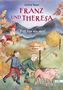 Titel: Franz und Theresa. "Hint hää wia vorn!" Zwei Kinder treiben ein Schwein auf einer Wiese, Berge im Hintergrund., Buch